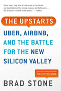 The Upstarts: Uber, Airbnb, and the Battle for the New Silicon Valley - Paperback