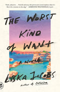 The Worst Kind of Want - Paperback