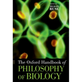The Oxford Handbook of Philosophy of Biology - Paperback