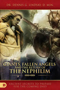 Giants, Fallen Angels, and the Return of the Nephilim: Ancient Secrets to Prepare for the Coming Days - Paperback