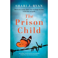 The Prison Child: Incredibly heartbreaking and gripping World War Two historical fiction - Paperback