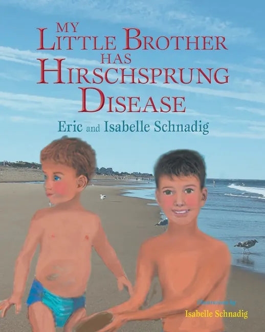 My Little Brother has Hirschsprung Disease - Paperback