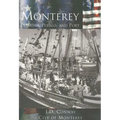 Monterey:: Presidio, Pueblo and Port - Paperback