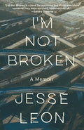 I'm Not Broken: A Memoir - Paperback