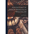 Adventures of Baron Wenceslas Wratislaw - Paperback