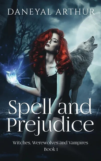 Spell and Prejudice: Witches, Werewolves and Vampires - Book 1 - Paperback