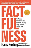 Factfulness: Ten Reasons We're Wrong about the World--And Why Things Are Better Than You Think - Hardcover