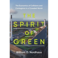 The Spirit of Green: The Economics of Collisions and Contagions in a Crowded World - Paperback