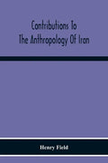 Contributions To The Anthropology Of Iran - Paperback