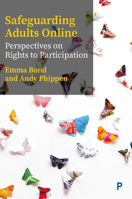 Safeguarding Adults Online: Perspectives on Rights to Participation - Paperback
