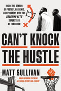 Can't Knock the Hustle: Inside the Season of Protest, Pandemic, and Progress with the Brooklyn Nets' Superstars of Tomorrow - Hardcover