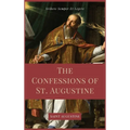 The Confessions of St. Augustine: Easy to Read Layout edition including "The Life of St. Austin, or Augustine, Doctor" from the Golden Legend. - Hardcover