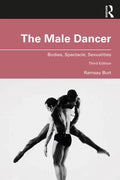 The Male Dancer: Bodies, Spectacle, Sexualities - Paperback