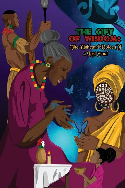 The Gift of Wisdom: The Unheard Voice of a Lost Soul - Paperback