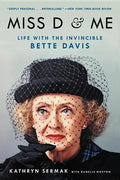 Miss D and Me: Life with the Invincible Bette Davis - Paperback
