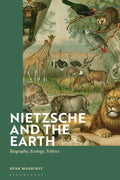 Nietzsche and the Earth: Biography, Ecology, Politics - Paperback