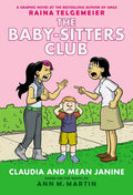 Claudia and Mean Janine: A Graphic Novel (the Baby-Sitters Club #4) - Paperback