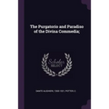 The Purgatorio and Paradiso of the Divina Commedia; - Paperback
