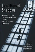 Lengthened Shadows: America and Its Institutions in the Twenty-First Century - Paperback