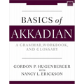 Basics of Akkadian: A Grammar, Workbook, and Glossary - Paperback