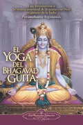 El Yoga del Bhagavad Guita: Una Introduccion a la Ciencia Universal de la Union Con Dios Originaria de la India = The Yoga of the Bhagavad Gita - Paperback