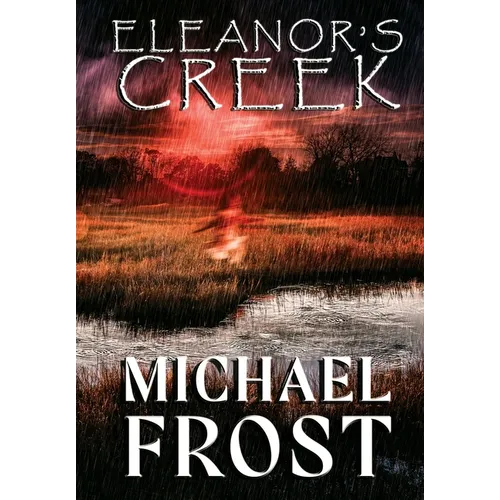 Eleanor's Creek - Hardcover