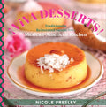 ¡Viva Desserts!: Traditional and Reinvented Sweets from a Mexican-American Kitchen - Hardcover