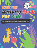 Easter Activity Book For Kids: Fun Easter Activity Book for Kids Ages 6-12, Perfect for Easter Baskets - Paperback