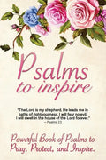 Psalms to Inspire: Powerful Book of Psalms to Pray, Protect, and Inspire - Paperback