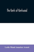 The Kents of Kentwood - Paperback
