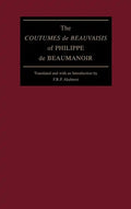 The Coutumes de Beauvaisis of Philippe de Beaumanoir - Hardcover