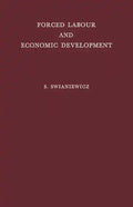 Forced Labour and Economic Development: An Enquiry Into the Experience of Soviet Industrialization - Hardcover