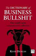 Dictionary of Business Bullshit: The World's Most Comprehensive Collection - Paperback