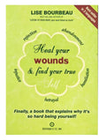 Heal Your Wounds & Find Your True Self: Finally, a Book That Explains Why It's So Hard Being Yourself! - Paperback