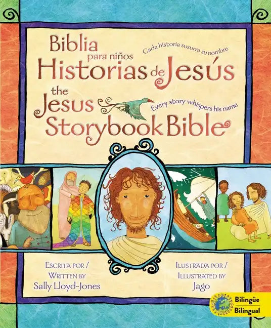 Jesus Storybook Bible (Bilingual) / Biblia Para Niños, Historias de Jesús (Bilingüe): Every Story Whispers His Name - Hardcover