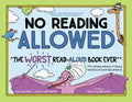 No Reading Allowed: The Worst Read-Aloud Book Ever - Hardcover