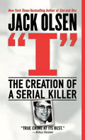 I: The Creation of a Serial Killer - Paperback