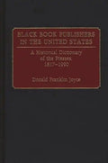 Black Book Publishers in the United States: A Historical Dictionary of the Presses, 1817-1990 - Hardcover