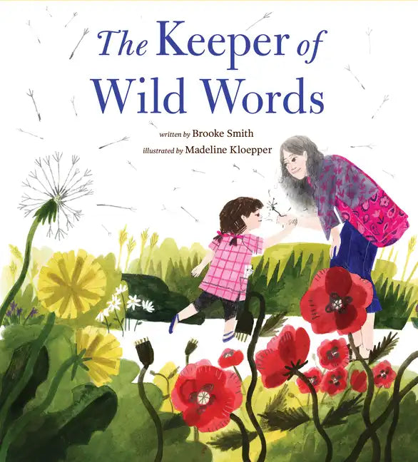 The Keeper of Wild Words: (Nature for Kids, Exploring Nature with Children) - Hardcover