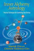 Inner Alchemy Astrology: Practical Techniques for Controlling Your Destiny - Paperback