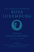 The Complete Works of Rosa Luxemburg Volume III: Political Writings 1. on Revolution: 1897-1905 - Paperback