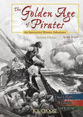 The Golden Age of Pirates: An Interactive History Adventure - Paperback