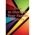 How to Discover Your Family History: Genealogy Logbook Pages Included: Two booklets in one - Paperback