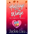 Holidays with the Wongs: The Complete Series - Paperback