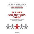 El Líder Que No Tenía Cargo: Una Fábula Moderna Sobre El Liderazgo En La Empresay En La Vida / The Leader Who Had No Title - Paperback