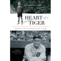 Heart of a Tiger: Growing Up with My Grandfather, Ty Cobb - Hardcover