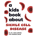 A Kids Book About Sickle Cell Disease - Hardcover