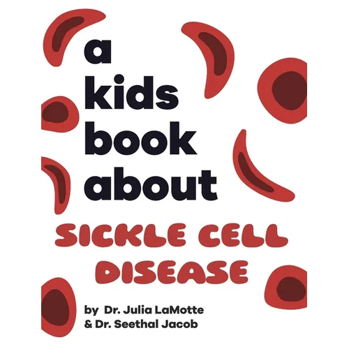 A Kids Book About Sickle Cell Disease - Hardcover