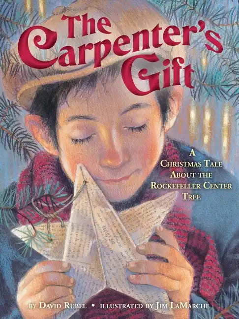 The Carpenter's Gift: A Christmas Tale about the Rockefeller Center Tree - Hardcover