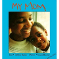 My Mom - Board Book